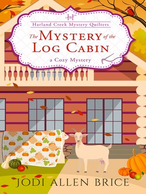 cover image of The Mystery of the Log Cabin